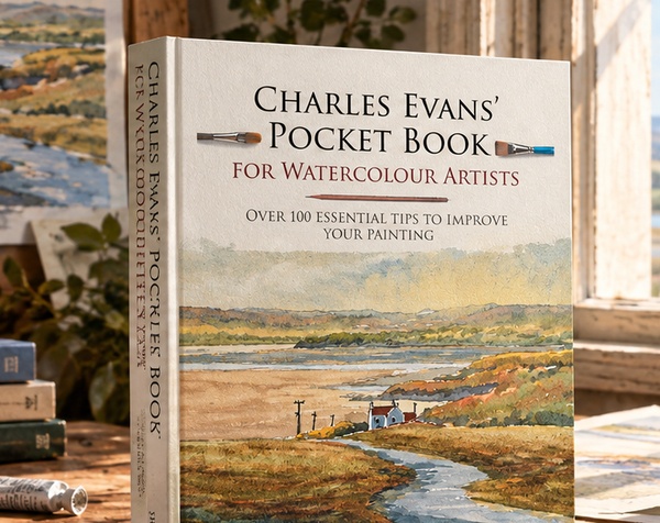 Charles Evans’ Pocket Book for Watercolour Artists: Over 100 Essential Tips to Improve Your Painting by Charles Evans