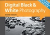 Digital Black & White Photography