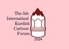 The 5th International Kurdish Cartoon Forum 2024