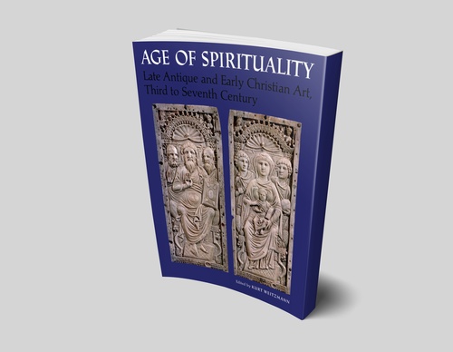 Age of Spirituality: Late Antique and Early Christian Art, Third to Seventh Century