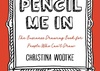 Pencil Me In: The Business Drawing Book for People Who Can’t Draw by Christina Wodtke