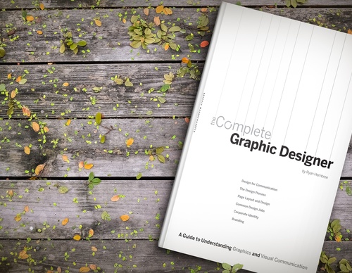 The Complete Graphic Designer_ A Guide to Understanding Graphics and Visual Communication