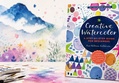 Creative Watercolor: A Step-by-Step Guide for Beginners