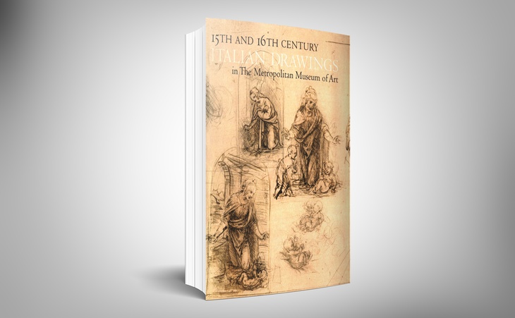 Fifteenth- and Sixteenth-Century Italian Drawings in The Metropolitan Museum of Art