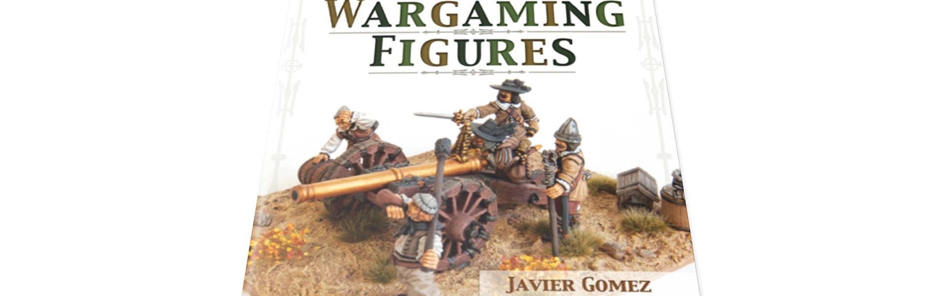 Painting Wargaming Figures by Javier Gomez Valero